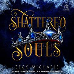 Shattered Souls by Beck Michaels audiobook