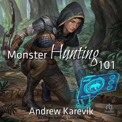Monster Hunting 101 by Andrew Karevik audiobook