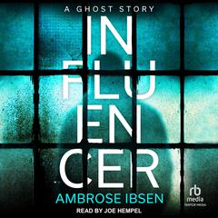 Influencer by Ambrose Ibsen audiobook