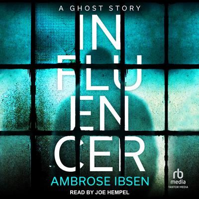 Influencer by Ambrose Ibsen audiobook