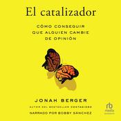 El catalizador (The Catalyst) by  Jonah Berger audiobook