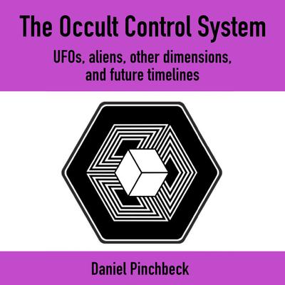 The Occult Control System by Daniel Pinchbeck audiobook