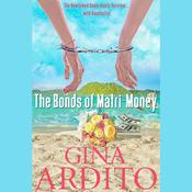 The Bonds of Matri-Money by  Gina Ardito audiobook