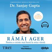 Rămâi ager by  Sanjay Gupta MD audiobook