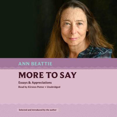 More to Say by Ann Beattie audiobook