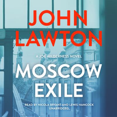 Moscow Exile by John Lawton audiobook