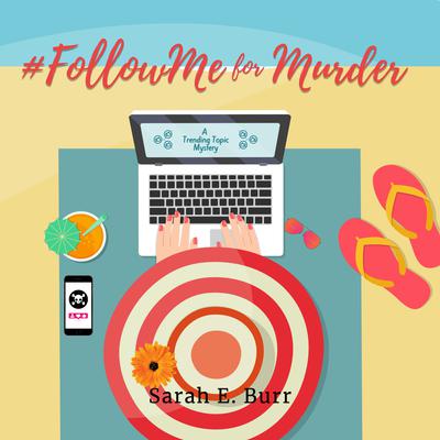 #FollowMe for Murder by Sarah E. Burr audiobook
