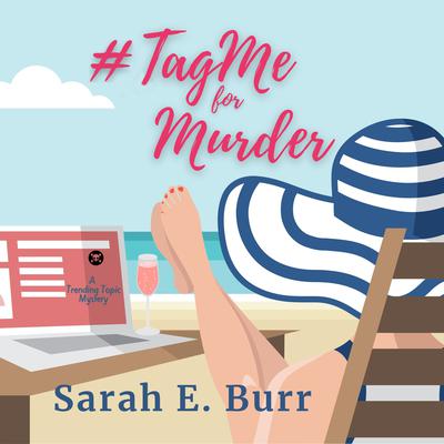 #TagMe for Murder by Sarah E. Burr audiobook