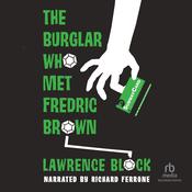 The Burglar Who Met Frederic Brown by  Lawrence Block audiobook