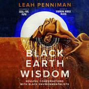 Black Earth Wisdom by  Leah Penniman audiobook
