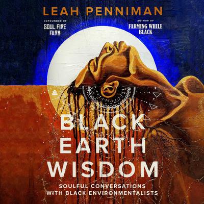 Black Earth Wisdom by Leah Penniman audiobook