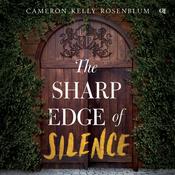 The Sharp Edge of Silence by  Cameron Kelly Rosenblum audiobook