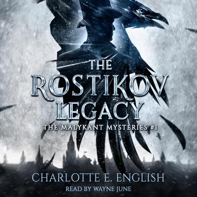 The Rostikov Legacy by Charlotte E. English audiobook
