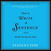 How to Write a Sentence by  Stanley Fish audiobook