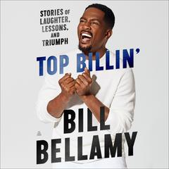 Top Billin' by Bill Bellamy audiobook