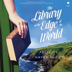 The Library at the Edge of the World by Felicity Hayes-McCoy audiobook