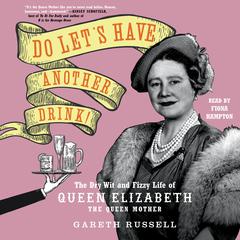 Do Let's Have Another Drink! by Gareth Russell audiobook