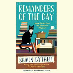 Remainders of the Day by Shaun Bythell audiobook