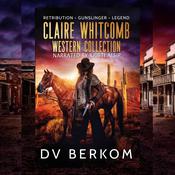 Claire Whitcomb Western Collection by  DV Berkom audiobook