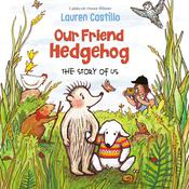 Our Friend Hedgehog by  Lauren Castillo audiobook