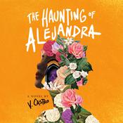 The Haunting of Alejandra by  V. Castro audiobook