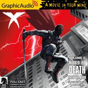 X Volume 6: Marked for Death - Enter The Mark [Dramatized Adaptation] by  Eric Nguyen audiobook