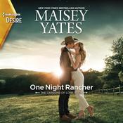 One Night Rancher by  Maisey Yates audiobook
