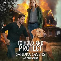 To Hold and Protect by Sandra Owens audiobook