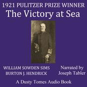 The Victory at Sea by  William Sowden Sims audiobook