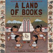 A Land of Books by  Duncan Tonatiuh audiobook