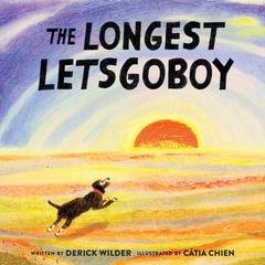 The Longest Letsgoboy by Derick Wilder audiobook