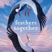 Feathers Together by  Caron Levis audiobook