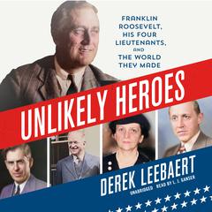 Unlikely Heroes by Derek Leebaert audiobook