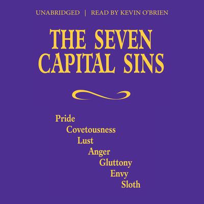 The Seven Capital Sins by The Benedictine Convent of Clyde, Missouri audiobook