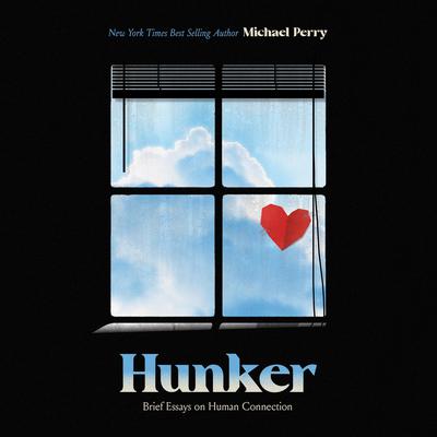 Hunker by Michael Perry audiobook