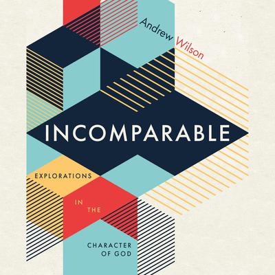 Incomparable by Andrew Wilson audiobook