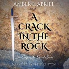 A Crack in the Rock by Amber Gabriel audiobook