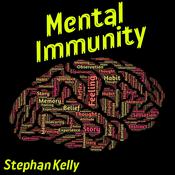 Menthal Immunity by  Stephan Kelly audiobook