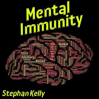 Menthal Immunity by Stephan Kelly audiobook