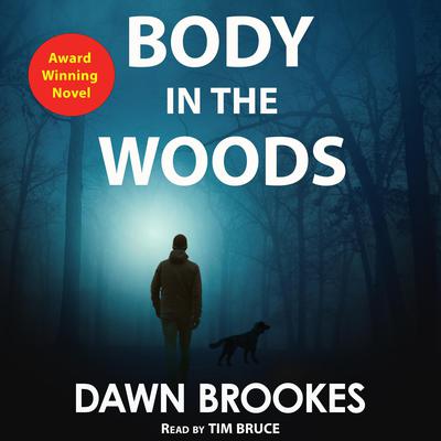 Body in the Woods by Dawn Brookes audiobook
