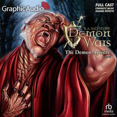 The Demon Apostle (2 of 3) [Dramatized Adaptation] by R. A. Salvatore audiobook