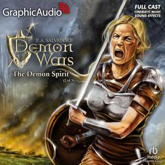 The Demon Spirit (2 of 3) [Dramatized Adaptation] by R. A. Salvatore audiobook