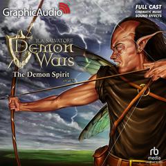 The Demon Spirit (3 of 3) [Dramatized Adaptation] by R. A. Salvatore audiobook