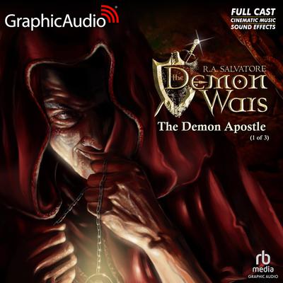 The Demon Apostle (1 of 3) [Dramatized Adaptation] by R. A. Salvatore audiobook