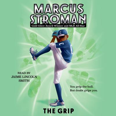The Grip by Marcus Stroman audiobook