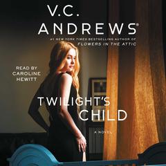 Twilight's Child by V. C. Andrews audiobook