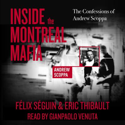 Inside the Montreal Mafia by Félix Séguin audiobook