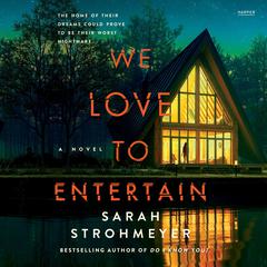 We Love to Entertain by Sarah Strohmeyer audiobook