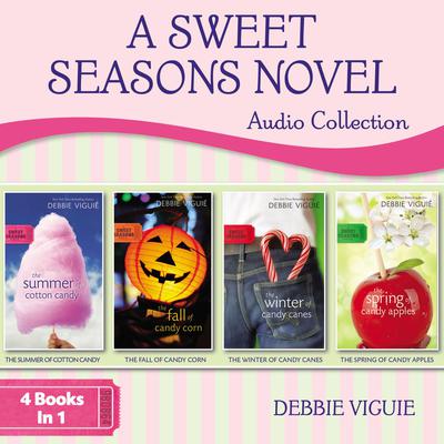 A Sweet Seasons Novel Audio Collection by Debbie Viguié audiobook