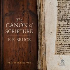The Canon of Scripture by F.F. Bruce audiobook